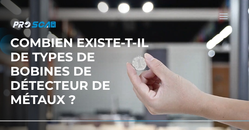 combien existe-t-il de types de bobines de détecteur de métaux ?