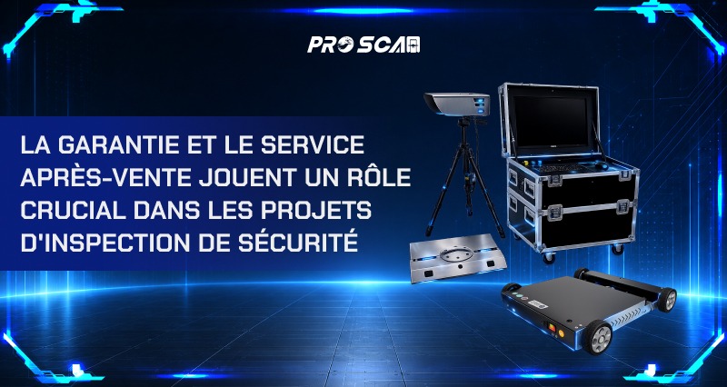 la garantie et le service après-vente jouent un rôle crucial dans les projets d'inspection de sécurité