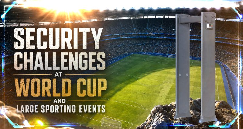 security equipment for fifa world cup events